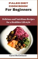 Paloe Diet Cookbook For Beginners B0C2SM3NKN Book Cover