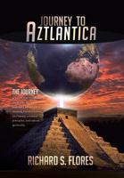 Journey to Aztlantica 1493128981 Book Cover