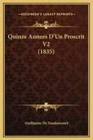 Quinze Annees D'Un Proscrit V2 (1835) 1165492474 Book Cover
