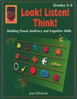 Look! Listen! Think!, Grades 2-3: Building Visual, Auditory and Cognitive Skills 1583240160 Book Cover