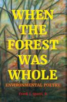 When the Forest was Whole 1665305207 Book Cover