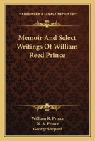 Memoir and Select Writings of William Reed Prince 0548306478 Book Cover