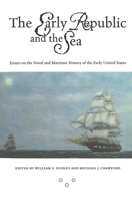 The Early Republic and the Sea 1574883712 Book Cover