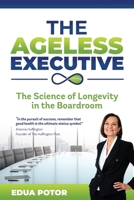 The Ageless Executive 1925370801 Book Cover