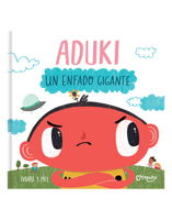Aduki: Un enfado gigante 9878150801 Book Cover