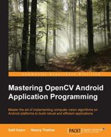 Mastering OpenCV Android Application Programming 1783988207 Book Cover