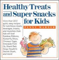 Healthy Treats and Super Snacks for Kids 0809236281 Book Cover
