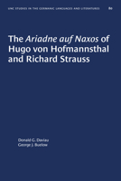 The Ariadne Auf Naxos of Hugo Von Hofmannsthal and Richard Strauss 146965735X Book Cover