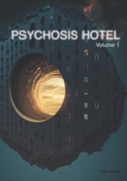 Psychosis Hotel - Volume One B0C12DDLFX Book Cover