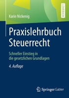 Praxislehrbuch Steuerrecht : Schneller Einstieg in Die Gesetzlichen Grundlagen 365826831X Book Cover