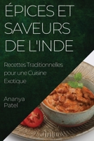 Épices et Saveurs de l'Inde: Recettes Traditionnelles pour une Cuisine Exotique 1835197442 Book Cover