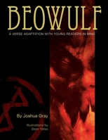 Beowulf: A Verse Adaptation With Young Readers In Mind 0985175427 Book Cover