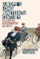 Europe's Long Nineteenth Century: An Age of Transitions, 1789-1918 135003147X Book Cover