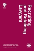 Recruiting and Retaining Lawyers 1911078151 Book Cover