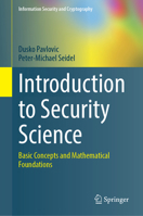 Introduction to Security Science: Basic Concepts and Mathematical Foundations 3032009480 Book Cover