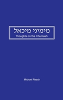 מימיני מיכאל: Thoughts on the Chumash 1087817137 Book Cover