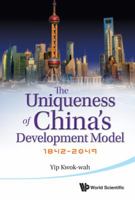 Uniqueness of China's Development Model, The: 1842-2049 9814397776 Book Cover