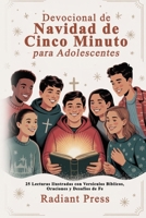 Devocional de Navidad de Cinco Minutos para Adolescentes: 25 Lecturas Ilustradas con Versículos Bíblicos, Oraciones y Desafíos de Fe B0FSMRDNSQ Book Cover