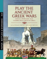 Play the Ancient Greek war: Gioca a Wargame alle guerre degli antichi Greci 8893276658 Book Cover