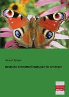 Deutsche Schmetterlingskunde Fur Anfanger 3957380057 Book Cover