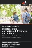 Antiossidante e inibitore della corrosione di Ptychotis verticillata 6209460429 Book Cover