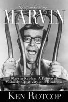 Marvin Kaplan: A Prince of Comedy, Creativity, and Kindness 1629332801 Book Cover