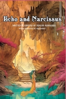 Echo and Narcissus - A Greek Myth Graphic Novella Powered by AI B0C1TKW4FC Book Cover