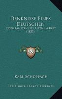 Denknisse Eines Deutschen, Oder Fahrten Des Alten Im Bart (Classic Reprint) 1167601610 Book Cover