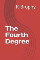 The Fourth Degree 1511626062 Book Cover