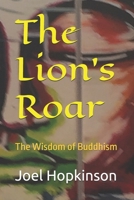 The Lion's Roar: The Wisdom of Buddhism B0C9S57DNX Book Cover