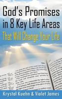 God's Promises in 8 Key Life Areas That Will Change Your Life 1501062867 Book Cover