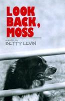 Look Back, Moss 0688156967 Book Cover
