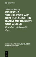 Kuenzig, Johannes: Deutsche Volkslieder Aus Dem Rum�nischen Banat Mit Bildern Und Weisen. Im Auftr. D. Dt. Volksliedarchivs Hrsg. Bilder Von Franz Ferch 3110993422 Book Cover