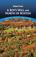 Poems by Robert Frost: A Boy's Will and North of Boston 0486268667 Book Cover