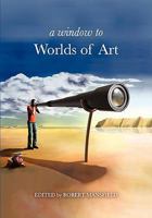 A Window to Worlds of Art 1621312712 Book Cover