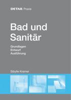 Bad Und Sanit�r: Grundlagen, Entwurf, Ausf�hrung 3955532119 Book Cover