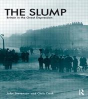 The Slump: Britain in the Great Depression 1408230100 Book Cover