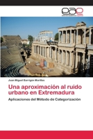 Una Aproximacion Al Ruido Urbano En Extremadura 3659053333 Book Cover