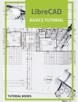 LibreCAD Basics Tutorial 1393242111 Book Cover