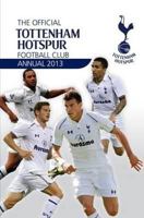 Official Tottenham Hotspur Annual 2013 1908925159 Book Cover