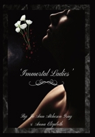 'Immortal Ladies' B0D3FR83YF Book Cover