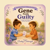 Gene Feels Guilty: Learning from Mistakes and Making Things Right (A to Z Social Issues Children Face) B0HDGY3TLR Book Cover