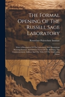 The Formal Opening Of The Russell Sage Laboratory: With A Description Of The Laboratory And Illustrations Showing Exterior And Interior Views Of The ... And The Titles Of The Graduating Theses 1022331523 Book Cover