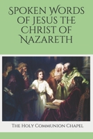 Spoken Words of Jesus the Christ of Nazareth B08T6244C2 Book Cover