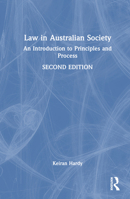 Law in Australian Society: An Introduction to Principles and Process 036771857X Book Cover