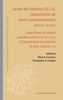 Quaestiones de divinis praedicamentis XXVIII-XXXII: Quaestiones de divinis praedicamentis XXVIII-XXIX et Quaestiones de potentia et actu volendi I-III (Ancient and Medieval Philosophy–Series 1) 9462703914 Book Cover