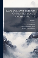 Lady Burton's Edition Of Her Husband's Arabian Nights: Translated Literally From The Arabic, Volume 5... 1279350237 Book Cover
