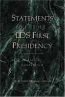 Statements of the LDS First Presidency: A Topical Compendium 1560851953 Book Cover