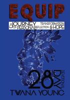 Equip: A Journey of Personal Reflection, Transformation and Hope 154832261X Book Cover