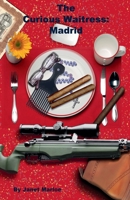 The Curious Waitress - Madrid B0F448L8V3 Book Cover